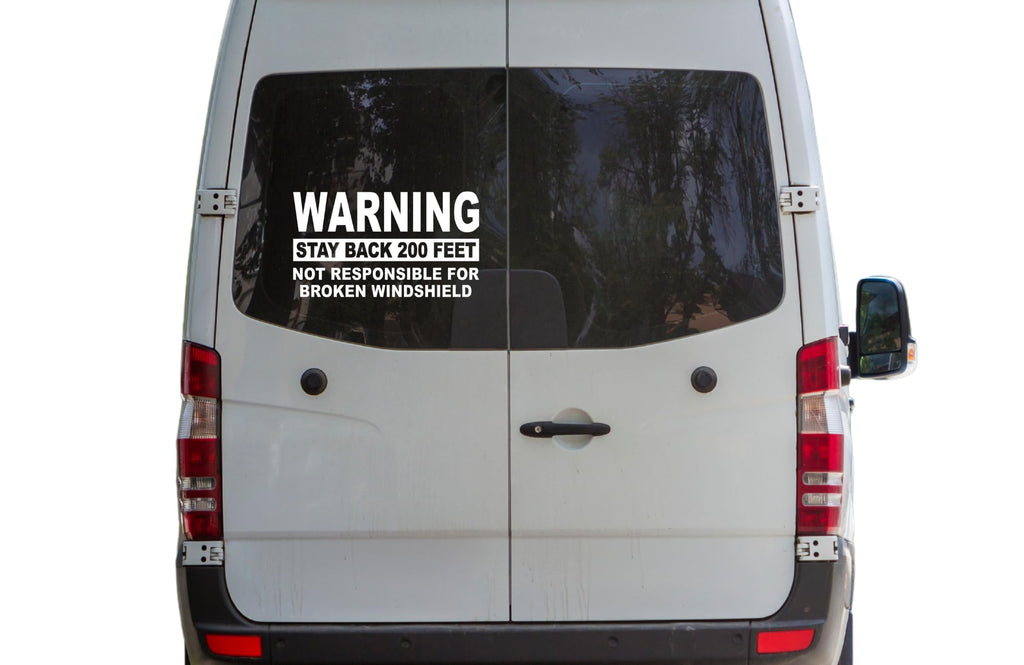 Warning Stay Back 200 Feet Not Responsible for Broken Windshield Vinyl Decal Sticker, Vehicle Window Decal