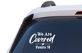 We are Covered Psalm 91 Vinyl Decal Sticker, Religious Bible Verse Car Window Decal