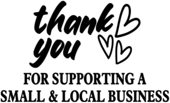 Thank You for Supporting Small & Local Business Vinyl Decal, Store Front Window Sticker, Customer Appreciation