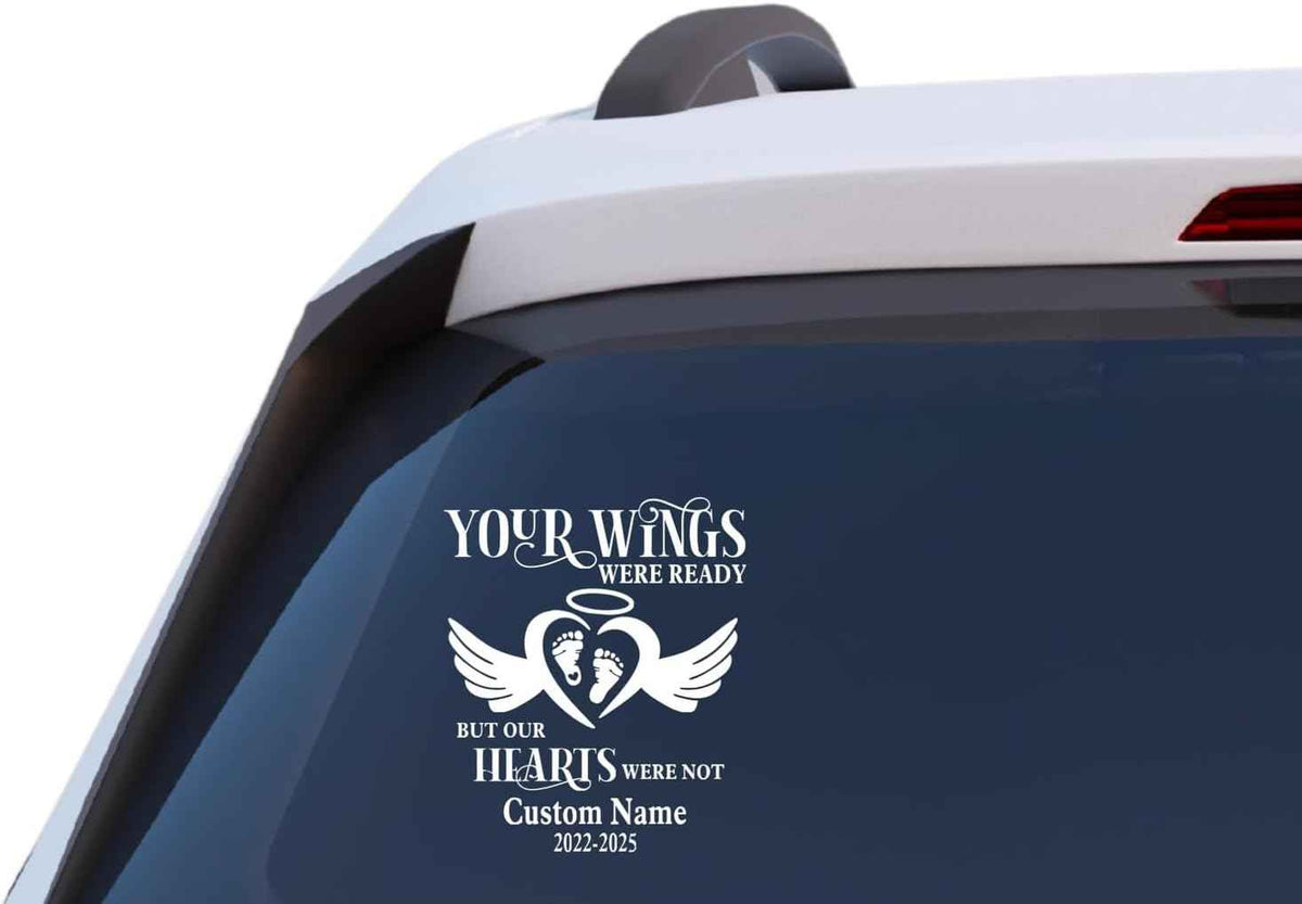 5x9 Sticker Your Wings were Ready but Our Hearts were Not Memorial Decal, Custom N ...