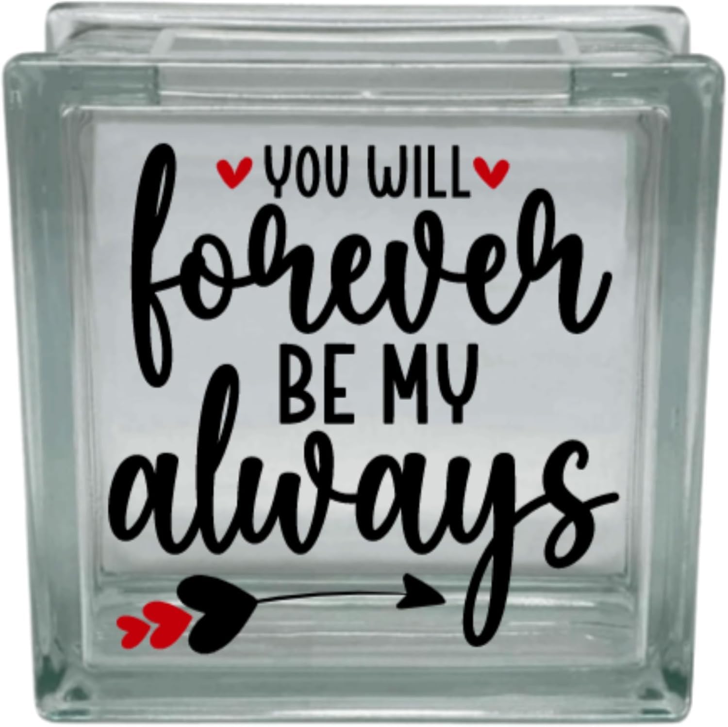 You Will Forever Be My Always Glass Block Decal, Valentine's Day Romantic Quote Vinyl Sticker with Hearts and Arrow Design