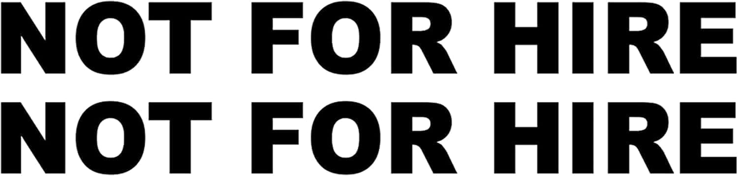 Not for Hire Set of 2 Vinyl Decals Commercial Vehicle Semi Truck Van Car Limo Taxi Signage Sticker Set