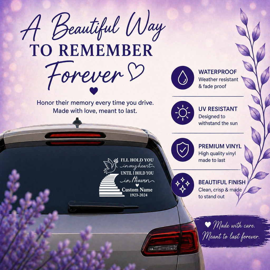 Memorial Car Decal, I'll Hold You in My Heart Until I Hold You in Heaven, Custom Name and Date, Vinyl Sticker with Dove and Stairs Design