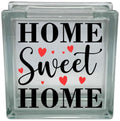 Home Sweet Home Glass Block Decal, Vinyl Sticker with Hearts Design (Glass Block Not Included)