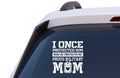 Proud Military Mom Car Window Decal, I Once Protected Him Now He Protects Me Vinyl Sticker