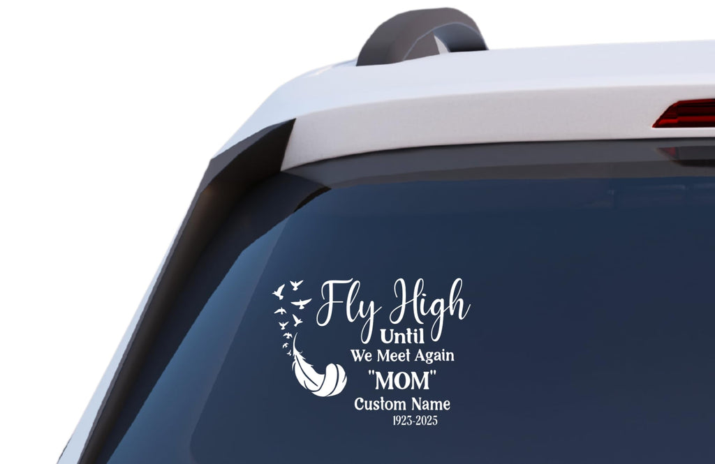 Fly High Until We Meet Again Memorial Car Decal, Customizable Vinyl Sticker with Feather and Birds Design