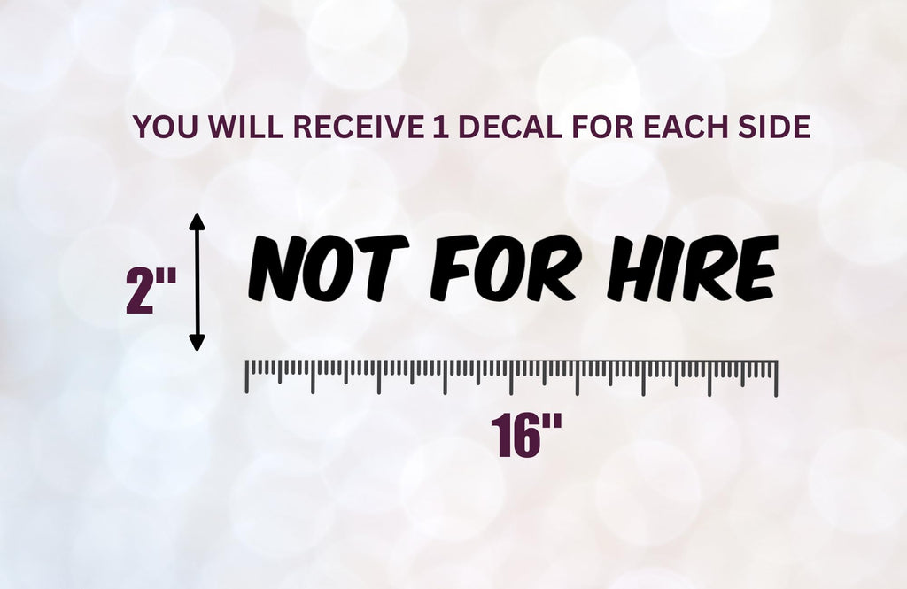 Not for Hire Decal Sticker, 16x2 Inches, Set of 2 for Vehicle Window Commercial Private Owner Truck Van Semi Pick Up Signage