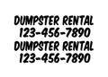 Dumpster Rental Custom Phone Number Vinyl Decal Sticker, Multiple Color Options Available