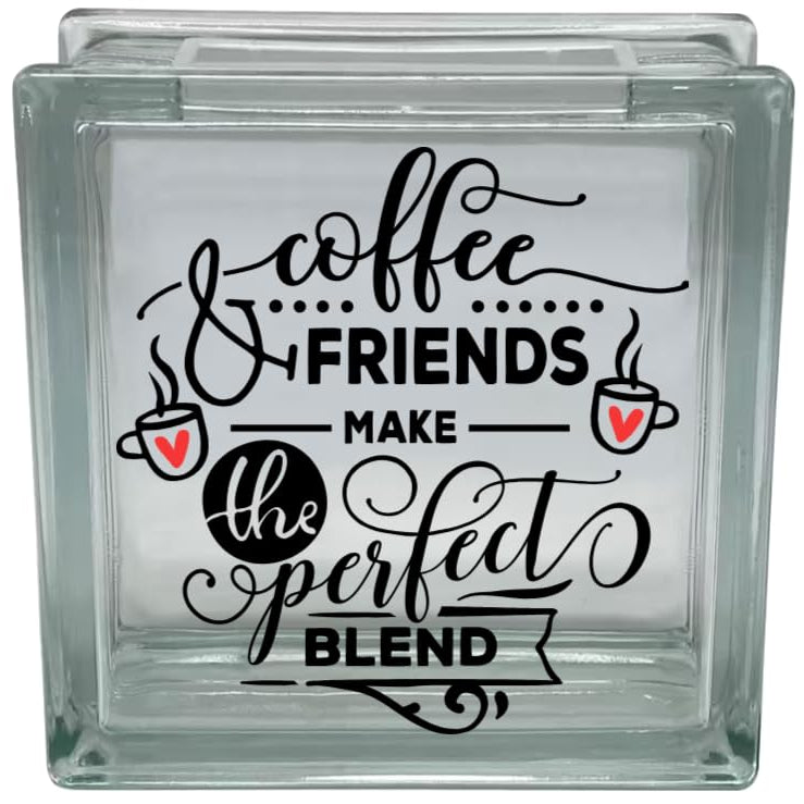Coffee and Friends Make The Perfect Blend Glass Block Decal, Vinyl Decal Sticker (Glass Block Not Included)